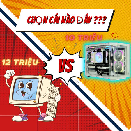 PC Giá 10 Triệu Mới Full Box vs PC Cũ 12 Triệu – Mua Gì Lợi Hơn?