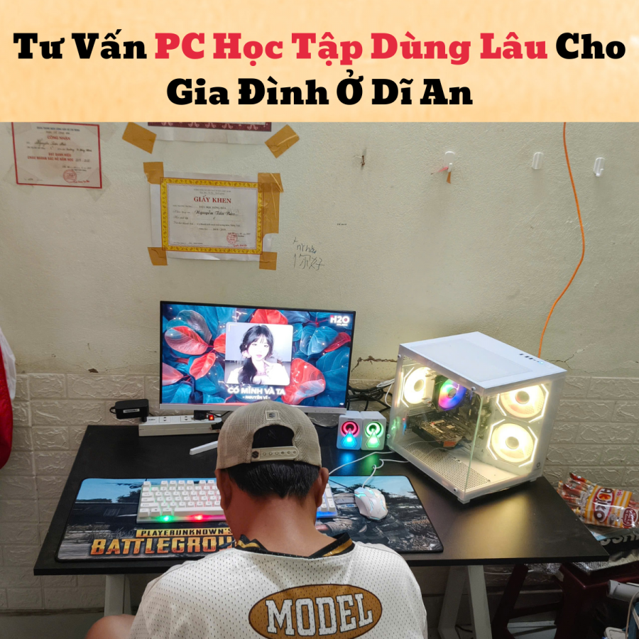 Tư Vấn PC Học Tập Dùng Lâu Cho Gia Đình Ở Dĩ An