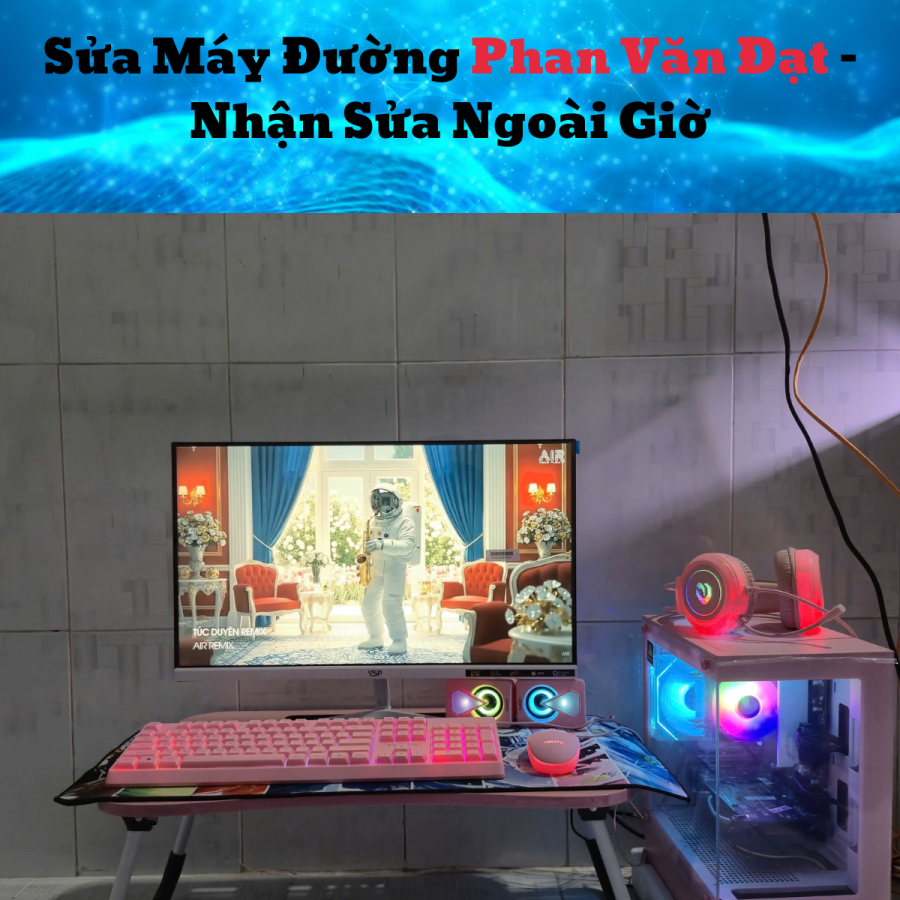 Sửa Máy Đường Phan Văn Đạt – Nhận Sửa Ngoài Giờ