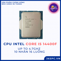 Chip xử lý CPU Intel Core i5 14400F (UP TO 4.7GHZ, 10 NHÂN 16 LUỒNG, 20MB CACHE, 65W) - Tray new