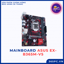 Main Asus EX-B365M-V5 Chính Hãng Cũ