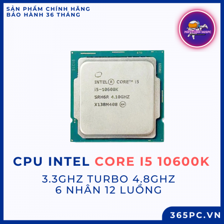 Chip xử lý Intel Core i5 10600K / 3.3GHz Turbo 4.8GHz / 6 Nhân 12 Luồng / 12MB / LGA 1200 - Tray