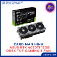 Card màn hình ASUS RTX 4070Ti 12GB DR6X Tuf Gaming 3 Fan