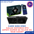 Card màn hình Galax GeForce RTX 4070Ti Super SG 1CLICK OC 16GB GDDR7