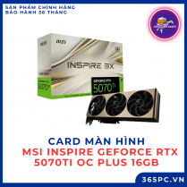 Card màn hình MSI INSPIRE GeForce RTX 5070Ti OC PLUS 16GB