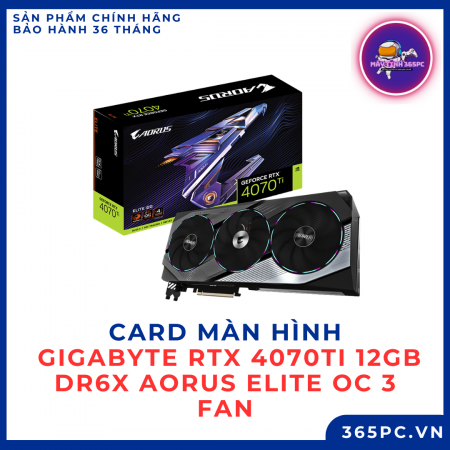 Card màn hình Gigabyte RTX 4070Ti 12GB DR6X Aorus Elite OC 3 Fan