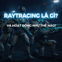 Ray Tracing là gì? Thế giới ảo nhưng ánh sáng thật ?