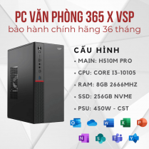 PC VĂN PHÒNG 365 i3 10105 | RAM 8GB | SSD 256GB