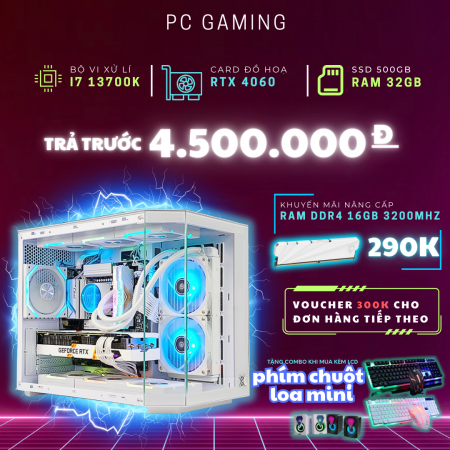 PC ĐỒ HỌA i7 13700K RTX 4060Ti 16GB | RAM 32GB | SSD 500GB