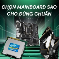 Chọn Mainboard Đúng – Tránh Lỗi Không Nhận RAM, CPU