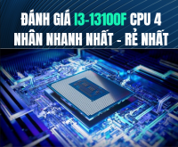 Intel Core i3-13100F vs i5-12400F – CPU giá rẻ có thay thế được tầm trung?