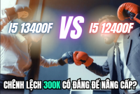 i5-12400F vs i5-13400F – Có nên nâng cấp với chênh lệch 300K?