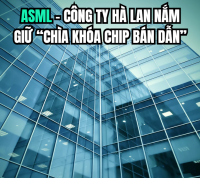 ASML – Công ty Hà Lan nắm giữ “chìa khóa chip bán dẫn”