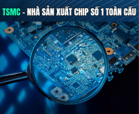 TSMC – Nhà sản xuất chip số 1 toàn cầu | 365PC Bình Dương