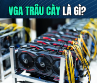 VGA trâu cày là gì? Cách phân biệt với card đồ họa mới chính hãng