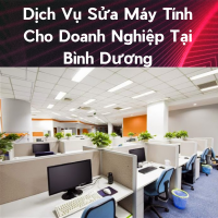 Dịch Vụ Sửa Máy Tính Cho Doanh Nghiệp Tại Bình Dương – Nhanh & Ổn Định