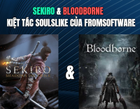 Sekiro & Bloodborne – Hai kiệt tác Soulslike đỉnh cao của FromSoftware