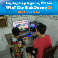 Laptop Sập Nguồn, PC Lỗi Win? Thợ Bình Dương Có Mặt Tại Nhà