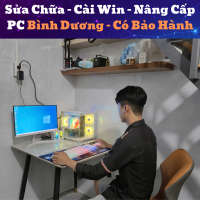 Sửa Chữa – Cài Win – Nâng Cấp PC Bình Dương – Có Bảo Hành