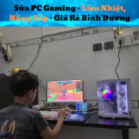 Sửa PC Gaming – Làm Nhiệt, Nâng Cấp – Giá Rẻ Bình Dương