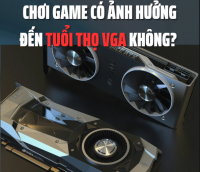 Chơi Game Có Ảnh Hưởng Đến Tuổi Thọ VGA Không? Giải Đáp Chi Tiết | 365PC
