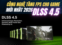 DLSS 4.5 Là Gì? Công Nghệ Tăng FPS Mới Nhất Cho PC Gaming 2026 | 365PC