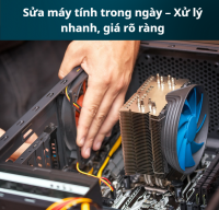 Sửa máy tính trong ngày – Xử lý nhanh, giá rõ ràng