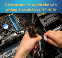 Dịch vụ sửa PC uy tín cho văn phòng & cá nhân