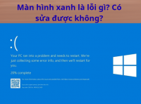 Màn hình xanh là lỗi gì? Có sửa được không?