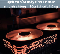 Dịch vụ sửa máy tính TP.HCM nhanh chóng – Sửa tại cửa hàng