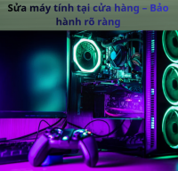 Nhận sửa máy tính tại cửa hàng – Có bảo hành sau sửa