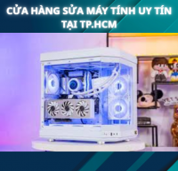 Cửa hàng sửa máy tính uy tín tại TP.HCM