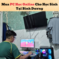 Mua PC Học Online Cho Học Sinh Tại Bình Dương
