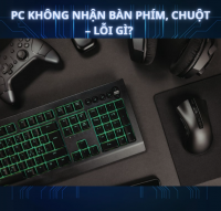 PC không nhận bàn phím, chuột – Lỗi gì? 