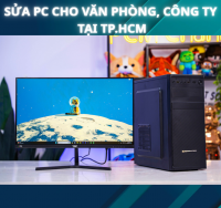 Sửa PC Cho Văn Phòng, Công Ty  Tại TP.HCM