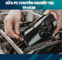 Sửa PC chuyên nghiệp tại TP.HCM  