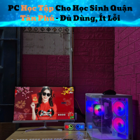 PC Học Tập Cho Học Sinh Quận Tân Phú – Đủ Dùng, Ít Lỗi
