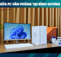 Sửa PC Cho Văn Phòng Tại Bình Dương