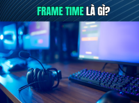 Frame Time Là Gì? Vì Sao Quan Trọng Hơn FPS Khi Chơi Game?