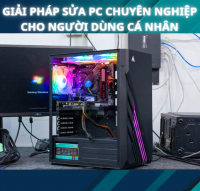 Giải Pháp Sửa PC Chuyên Nghiệp Cho Người Dùng Cá Nhân
