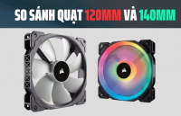 So Sánh Quạt 120mm và 140mm – Chọn Quạt Nào Giảm Nhiệt Tốt Cho PC 2026? | 365PC