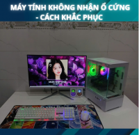  Máy Tính Không Nhận Ổ Cứng - Cách Khắc Phục