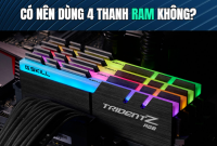 Có Nên Dùng 4 Thanh RAM Không? Ưu Nhược Điểm Khi Lắp 4 RAM | 365PC